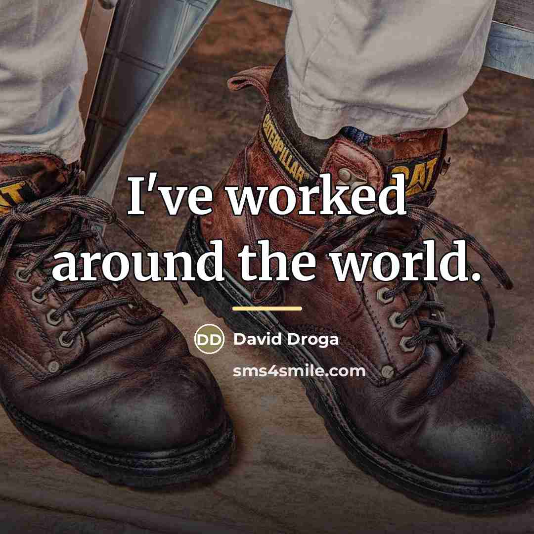 “I've worked around the world.…” quote by David Droga