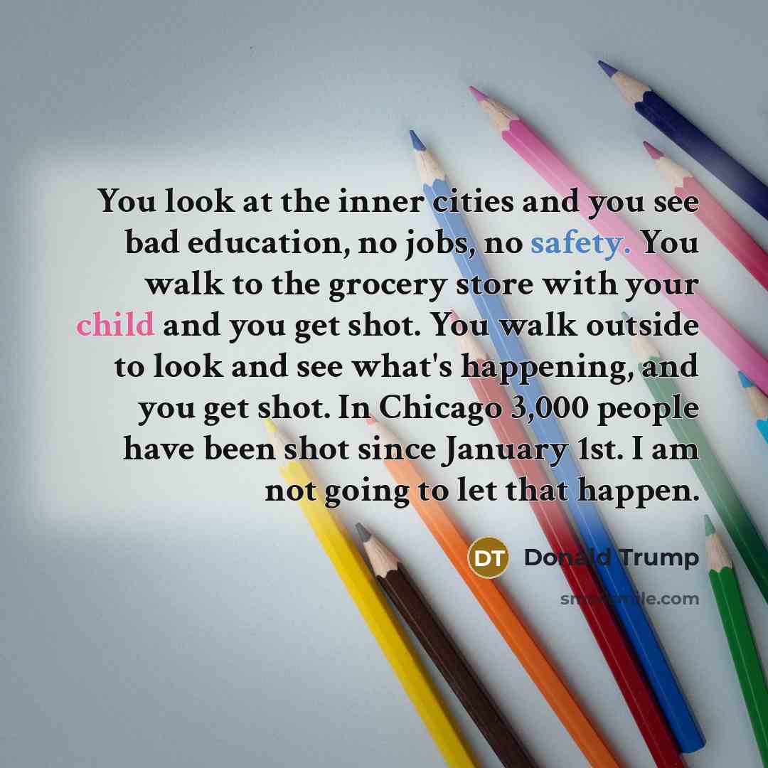 “You look at the inner cities and you see bad…” quote by Donald Trump