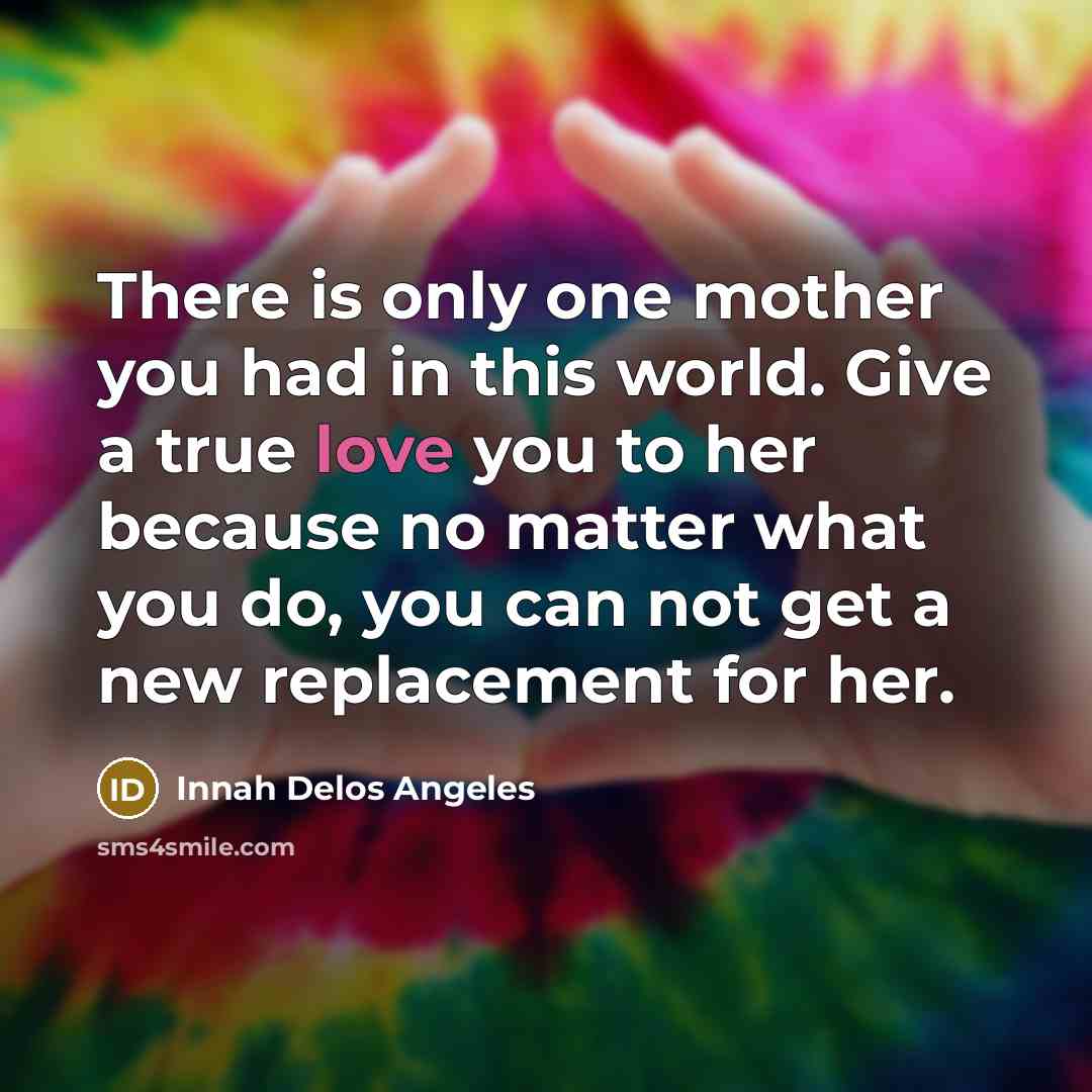 “There is only one mother you had in this world.…” quote by Innah Delos Angeles