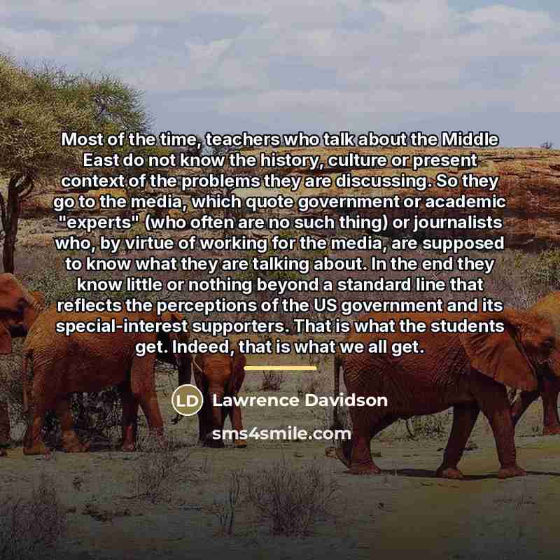 “Most of the time, teachers who talk about the Middle…” quote by Lawrence Davidson