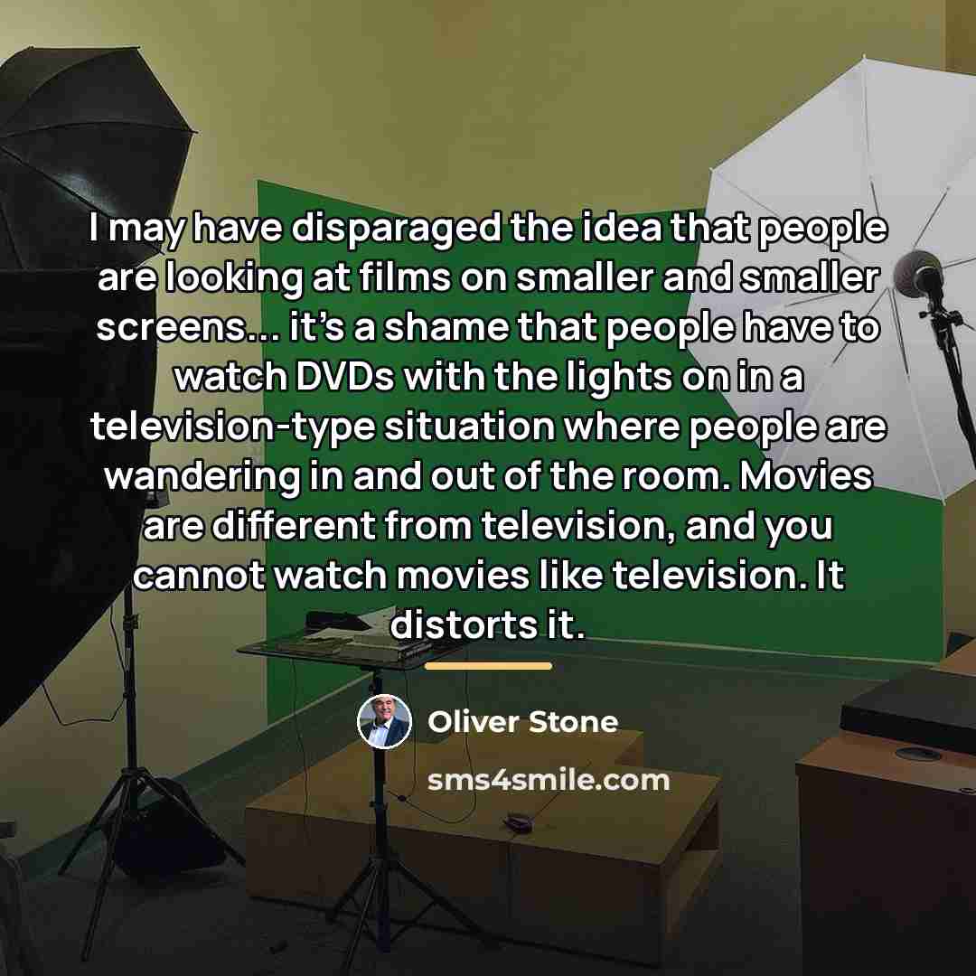 “I may have disparaged the idea that people are looking…” quote by Oliver Stone