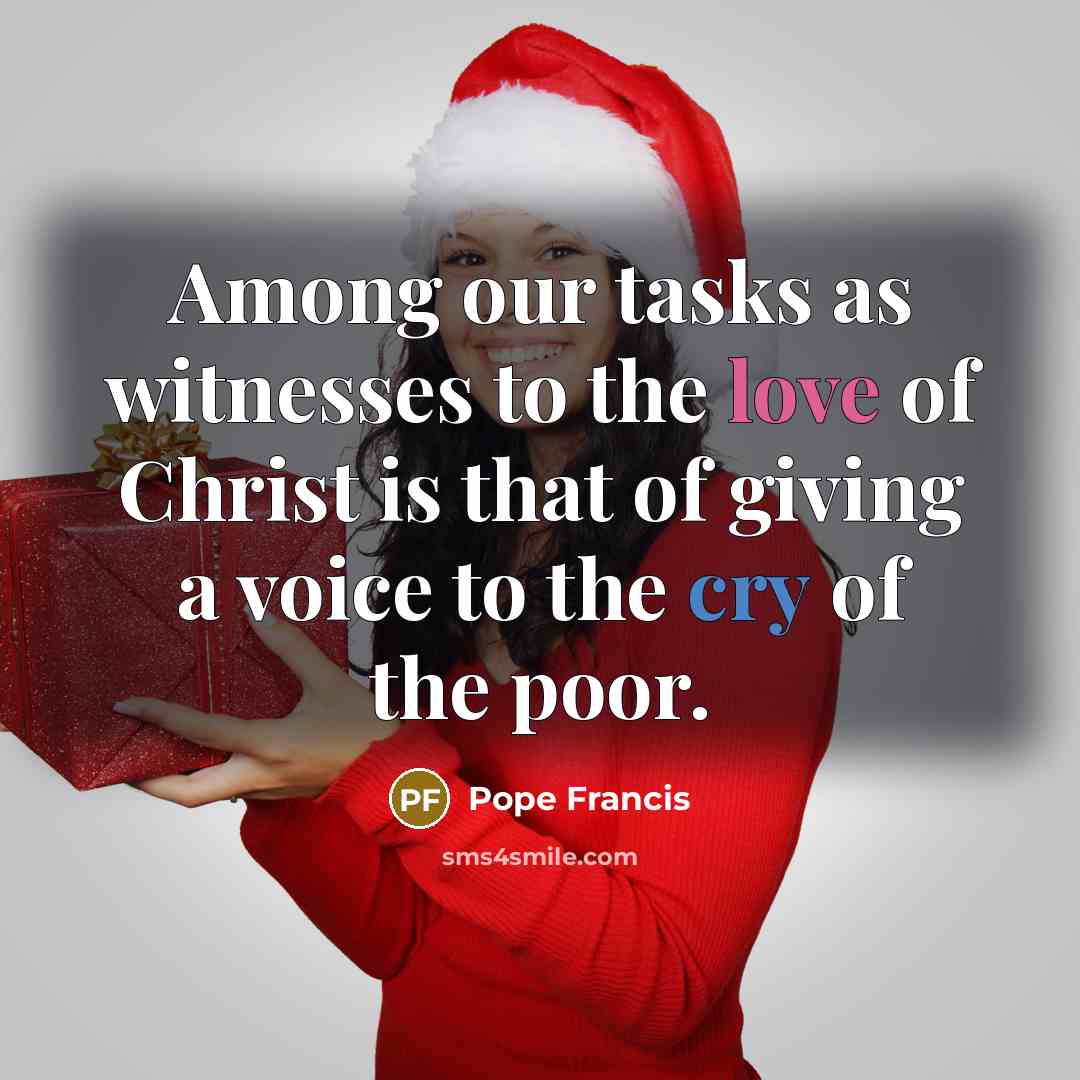 “Among our tasks as witnesses to the love of Christ…” quote by Pope Francis
