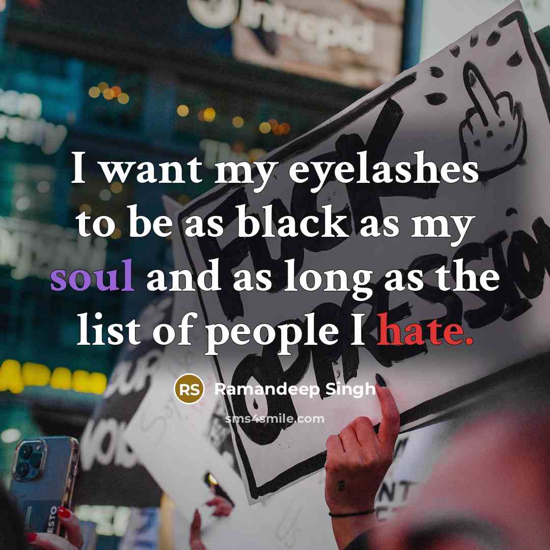 “I want my eyelashes to be as black as my…” quote by Ramandeep Singh