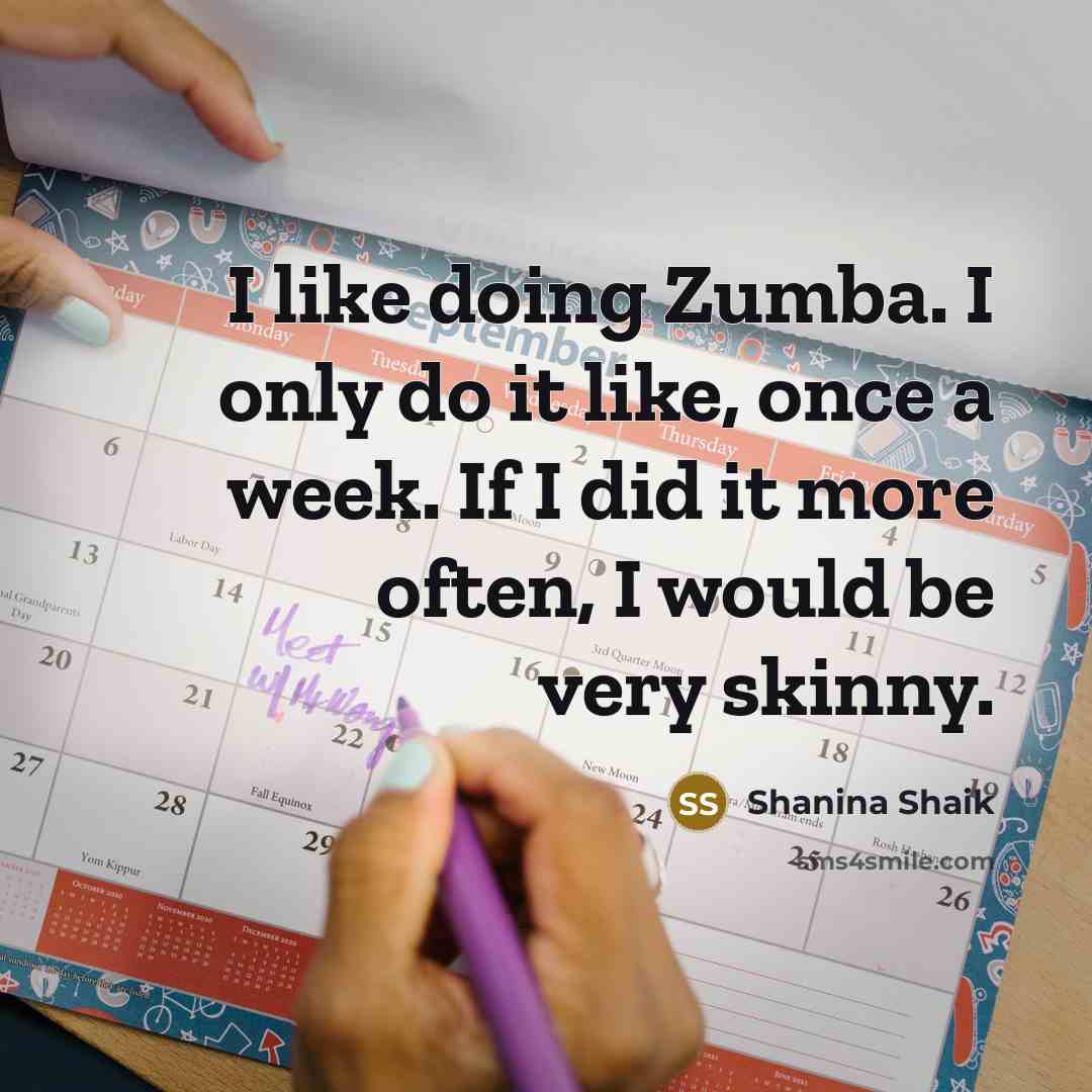 “I like doing Zumba. I only do it like, once…” quote by Shanina Shaik