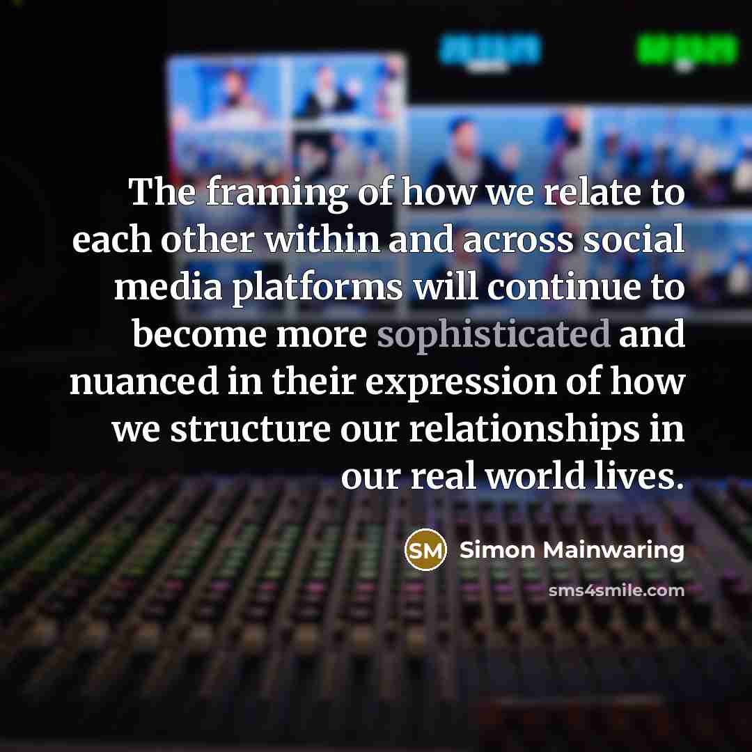 “The framing of how we relate to each other within…” quote by Simon Mainwaring