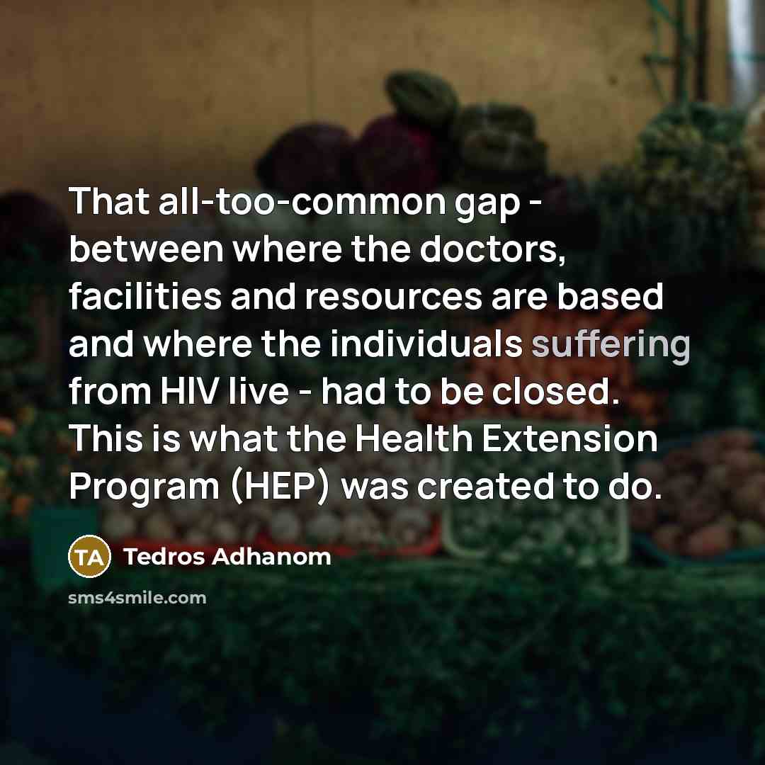 “That all-too-common gap - between where the doctors, facilities and…” quote by Tedros Adhanom