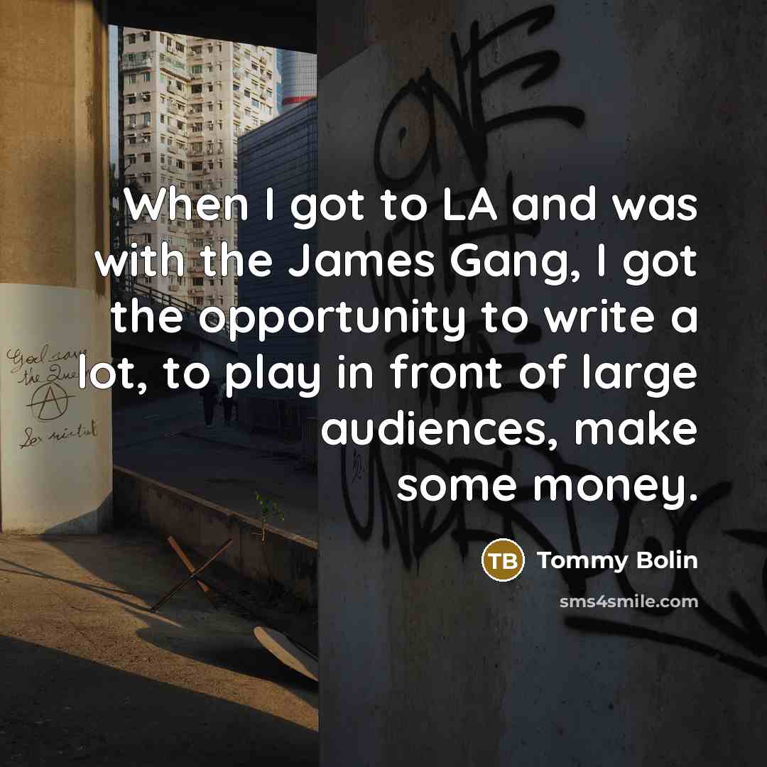 “When I got to LA and was with the James…” quote by Tommy Bolin
