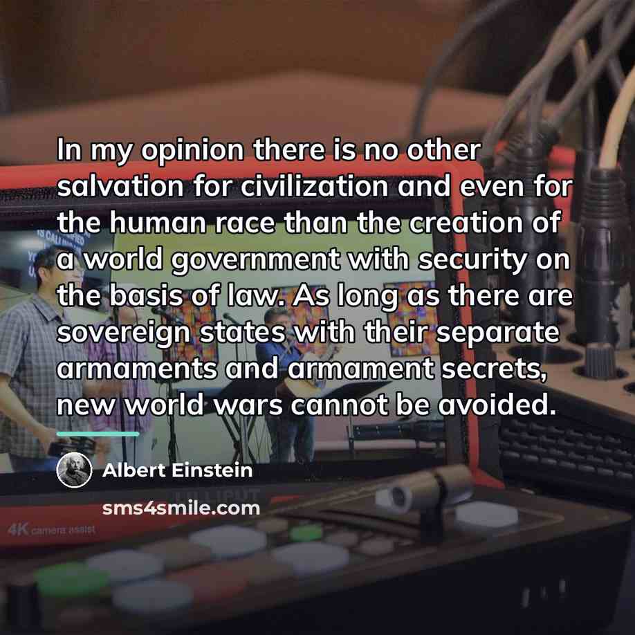 “In my opinion there is no other salvation for civilization…” quote by Albert Einstein