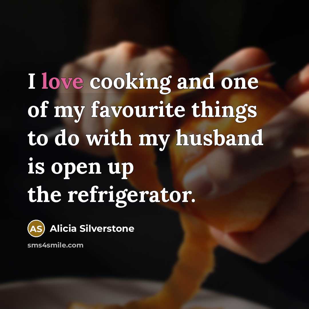 “I love cooking and one of my favourite things to…” quote by Alicia Silverstone