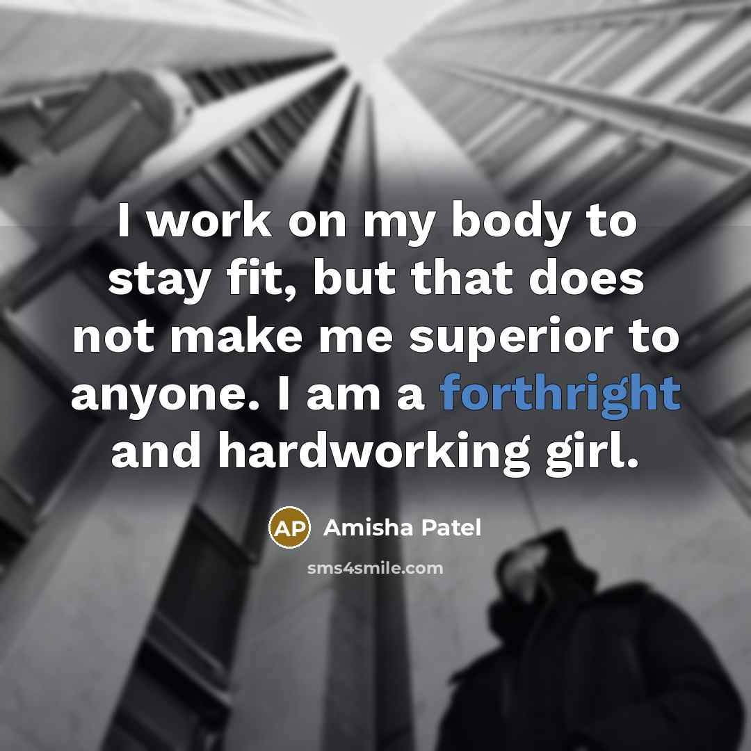 “I work on my body to stay fit, but that…” quote by Amisha Patel
