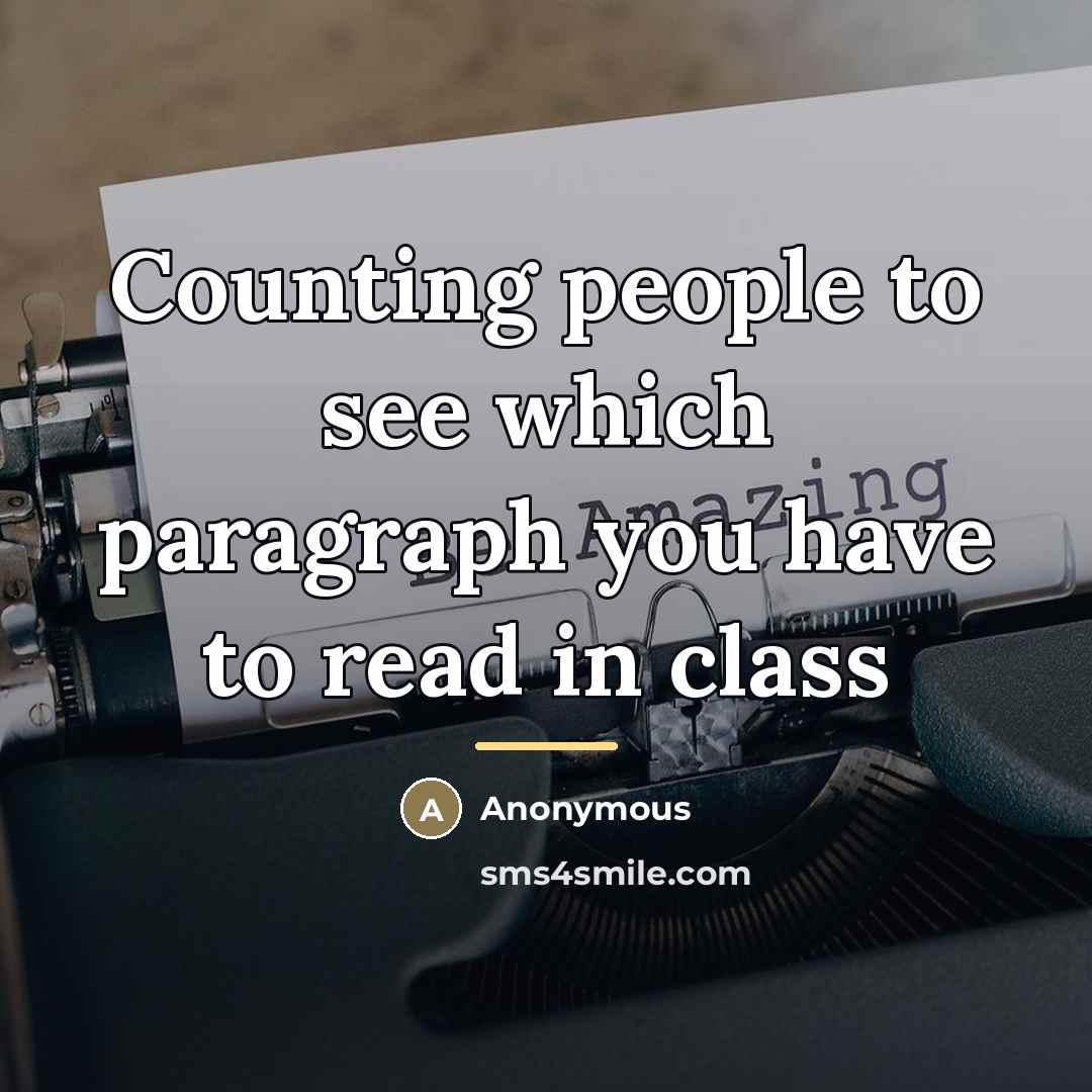“Counting people to see which paragraph you have to read…” quote by Anonymous