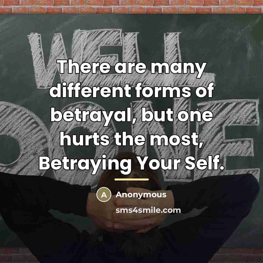 “There are many different forms of betrayal, but one hurts…” quote by Anonymous