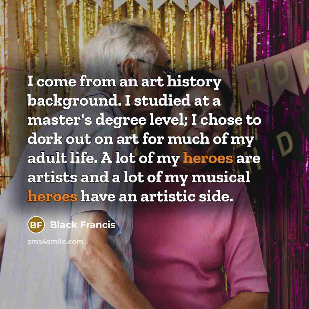 “I come from an art history background. I studied at…” quote by Black Francis