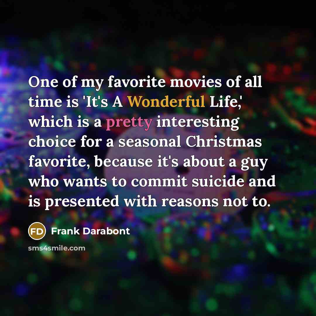 “One of my favorite movies of all time is 'It's…” quote by Frank Darabont