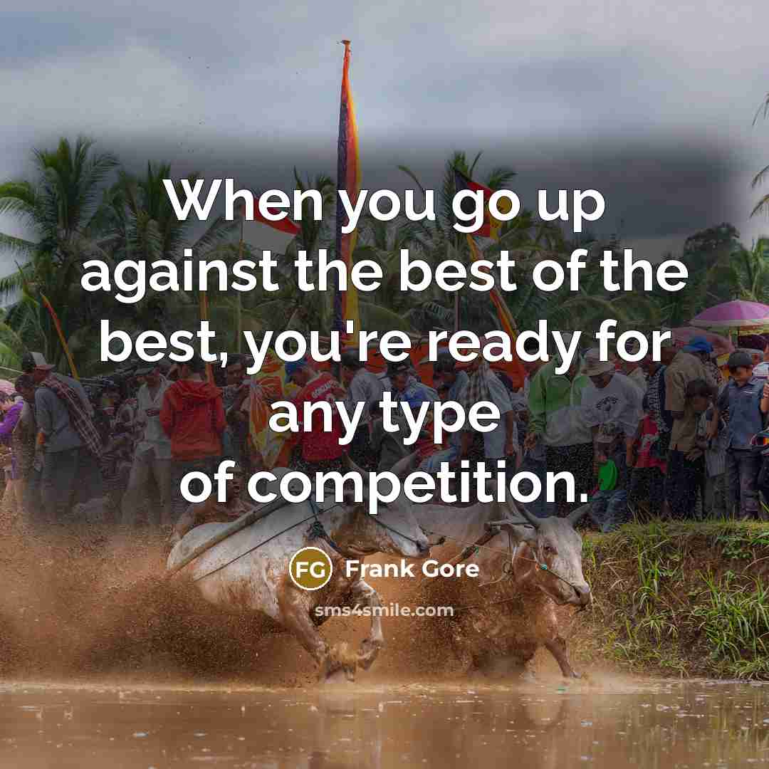 “When you go up against the best of the best,…” quote by Frank Gore