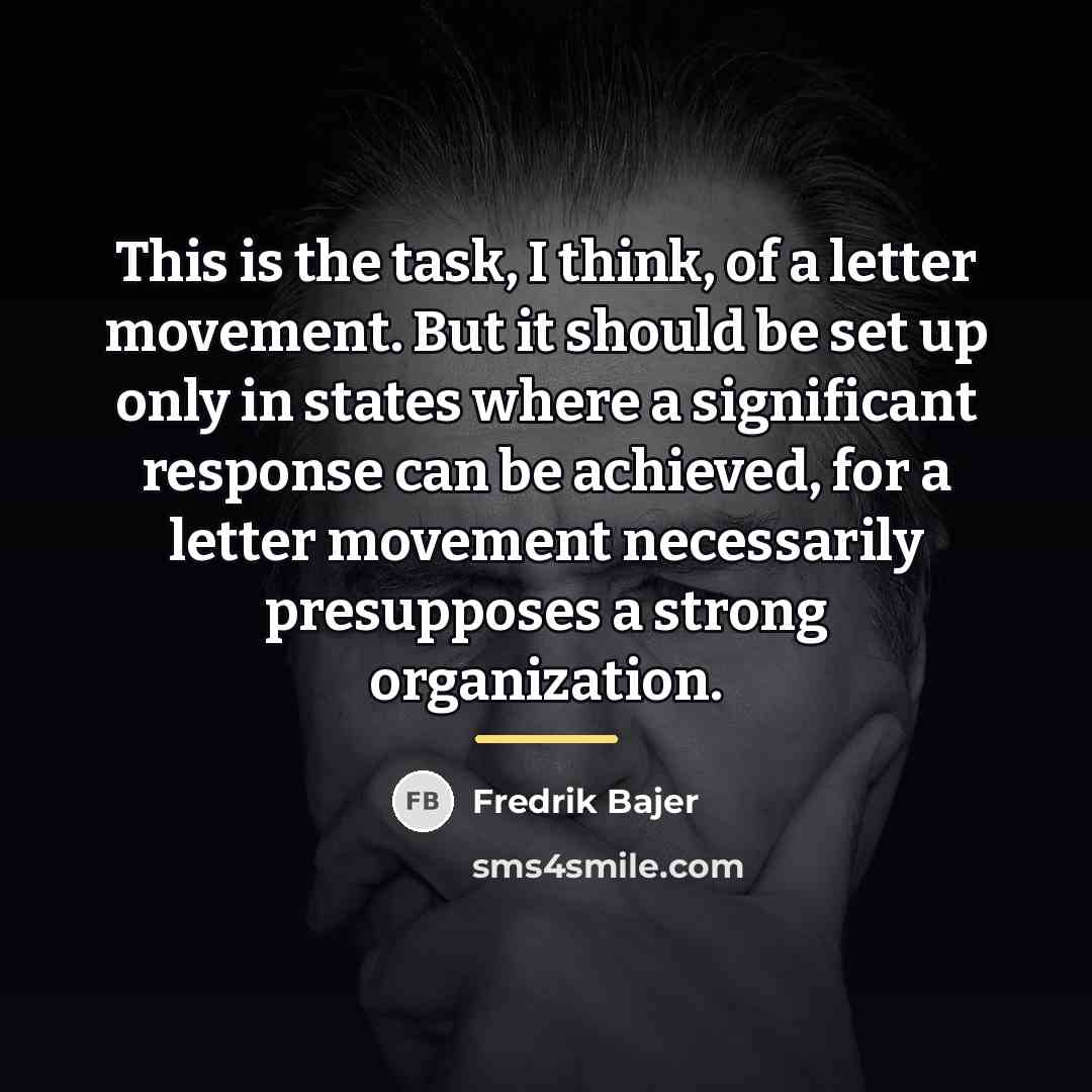 “This is the task, I think, of a letter movement.…” quote by Fredrik Bajer