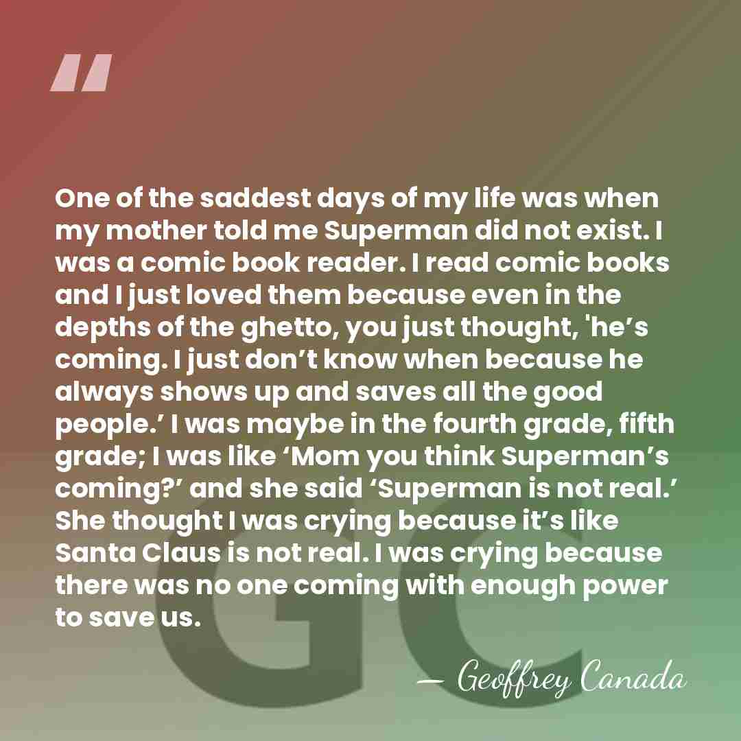 One of the saddest days of my life was when my mother&hellip; - Geoffrey Canada