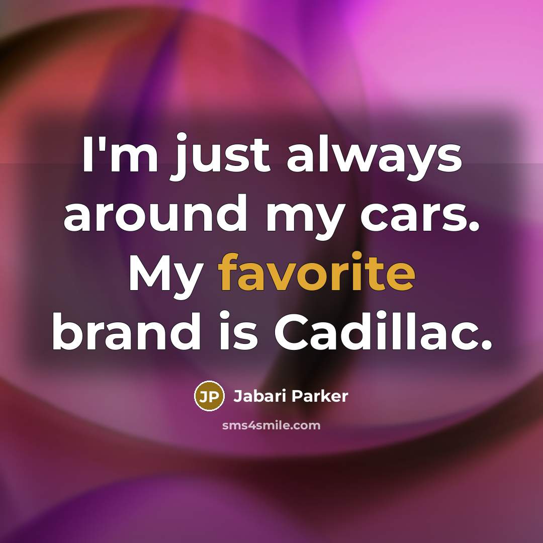 “I'm just always around my cars. My favorite brand is…” quote by Jabari Parker