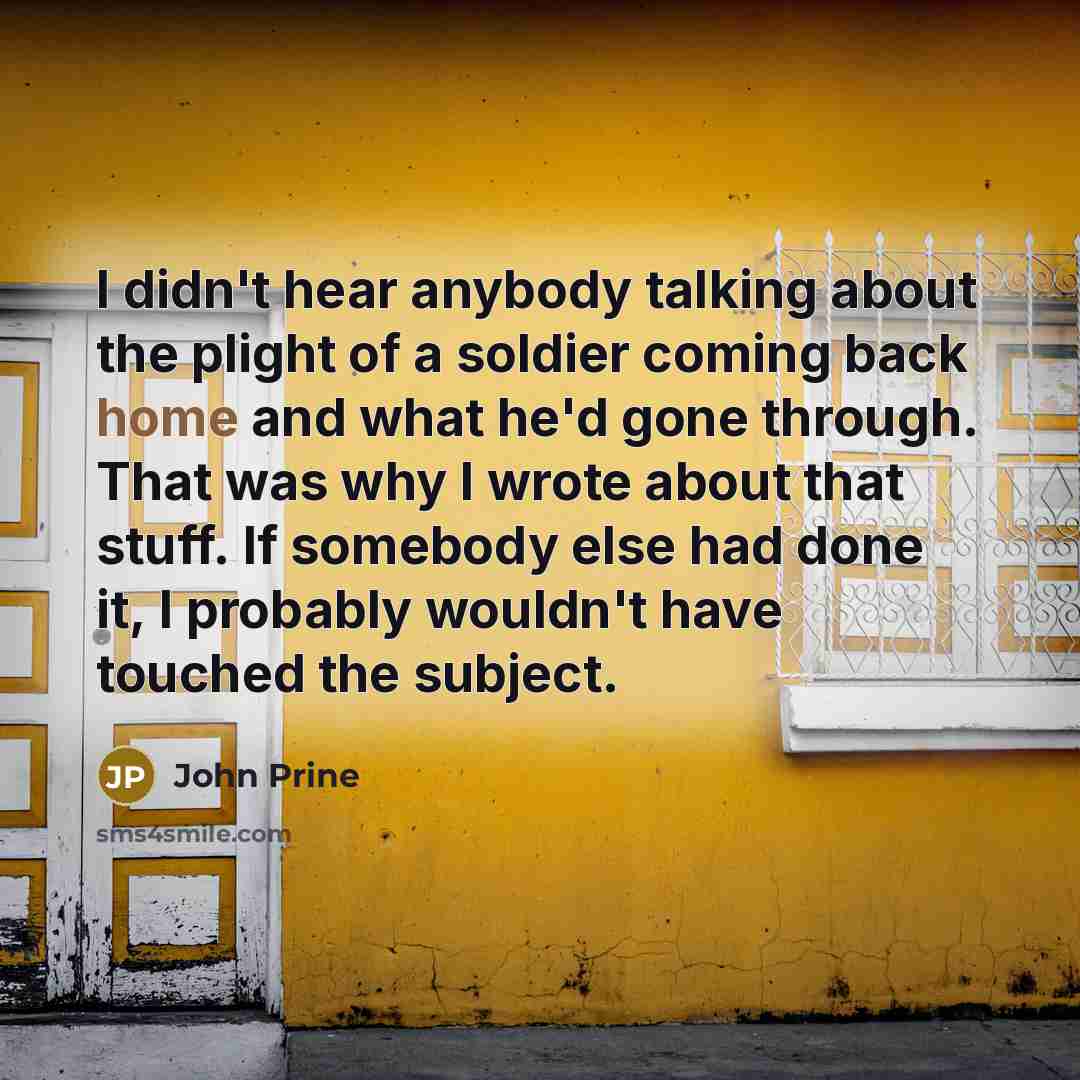 “I didn't hear anybody talking about the plight of a…” quote by John Prine