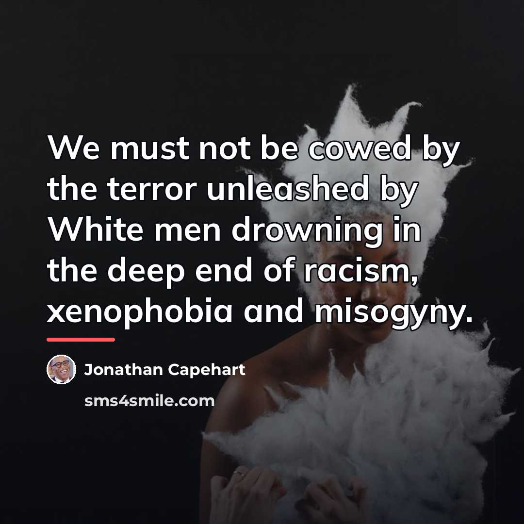 “We must not be cowed by the terror unleashed by…” quote by Jonathan Capehart