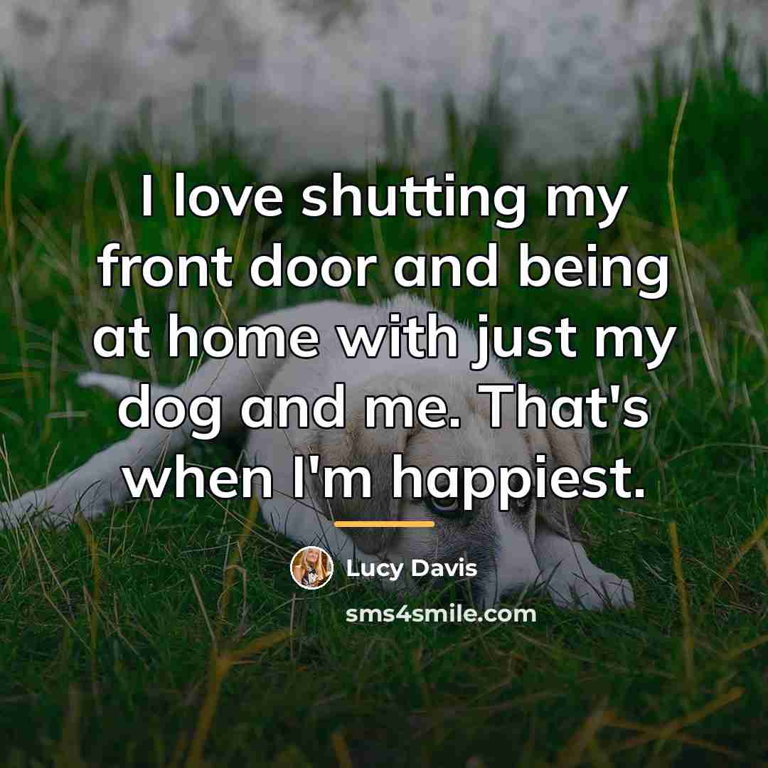 “I love shutting my front door and being at home…” quote by Lucy Davis