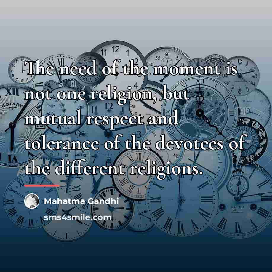 “The need of the moment is not one religion, but…” quote by Mahatma Gandhi
