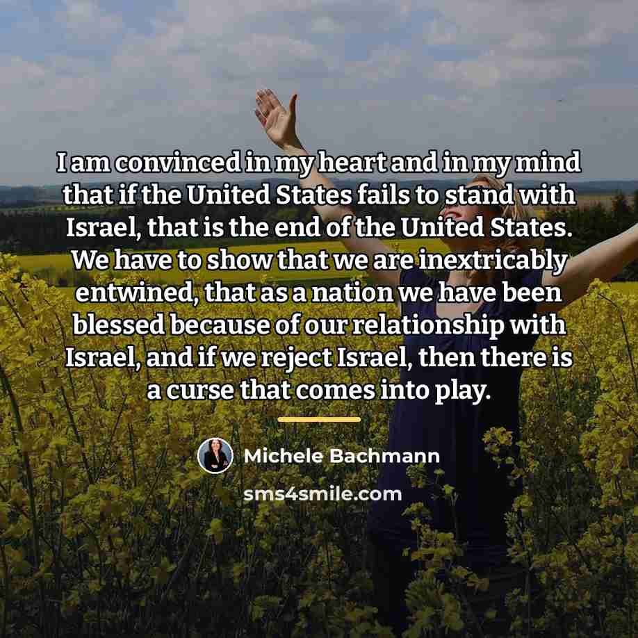 “I am convinced in my heart and in my mind…” quote by Michele Bachmann