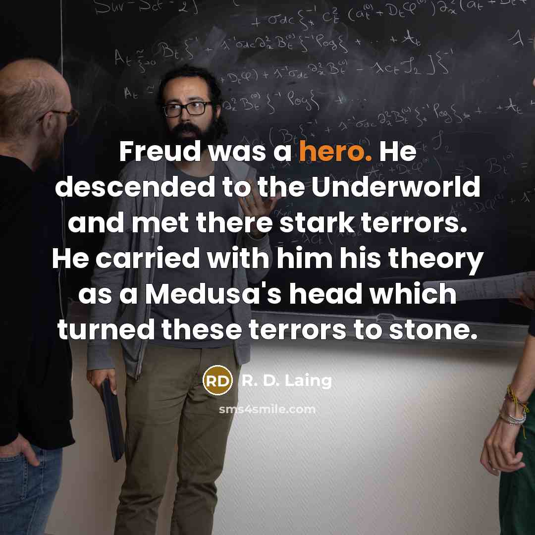 “Freud was a hero. He descended to the Underworld and…” quote by R. D. Laing