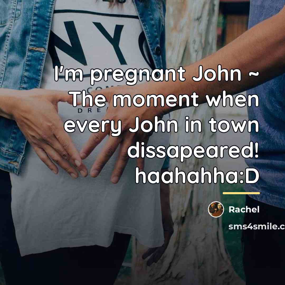 “I'm pregnant John ~ The moment when every John in…” quote by Rachel