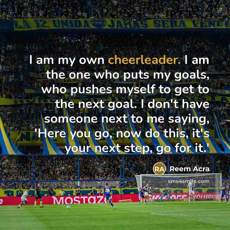 “I am my own cheerleader. I am the one who…” quote by Reem Acra