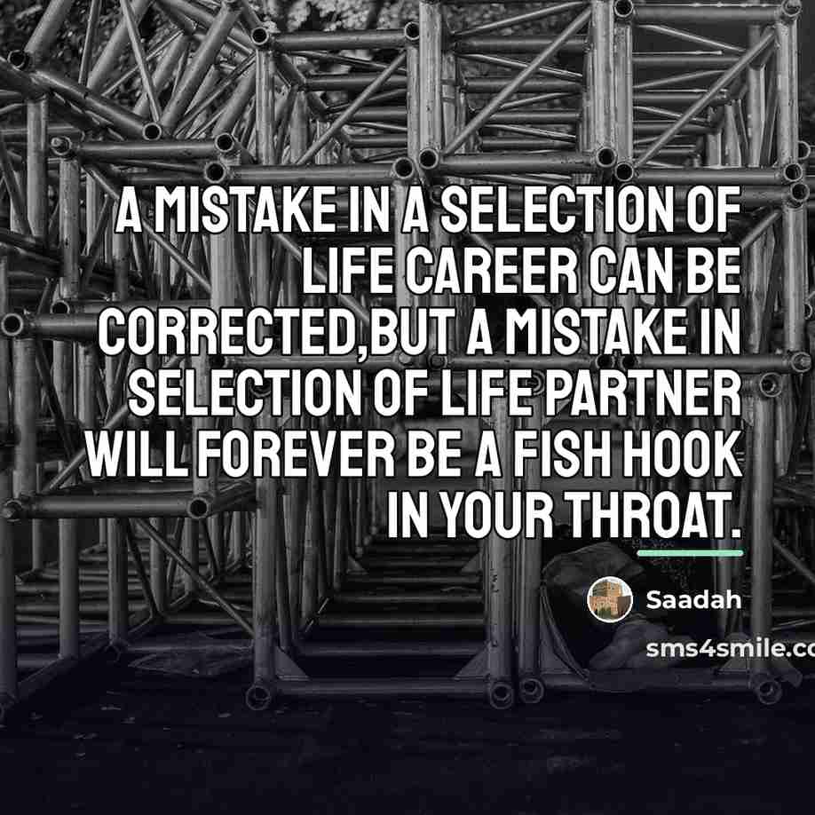 “A mistake in a selection of life career can be…” quote by Saadah