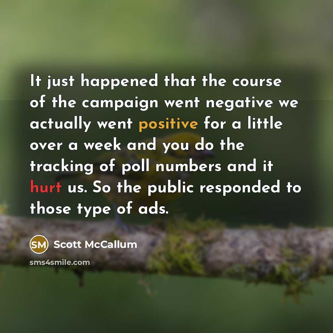 “It just happened that the course of the campaign went…” quote by Scott McCallum