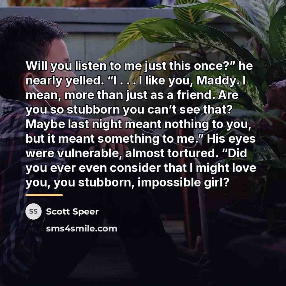 “Will you listen to me just this once?” he nearly…” quote by Scott Speer
