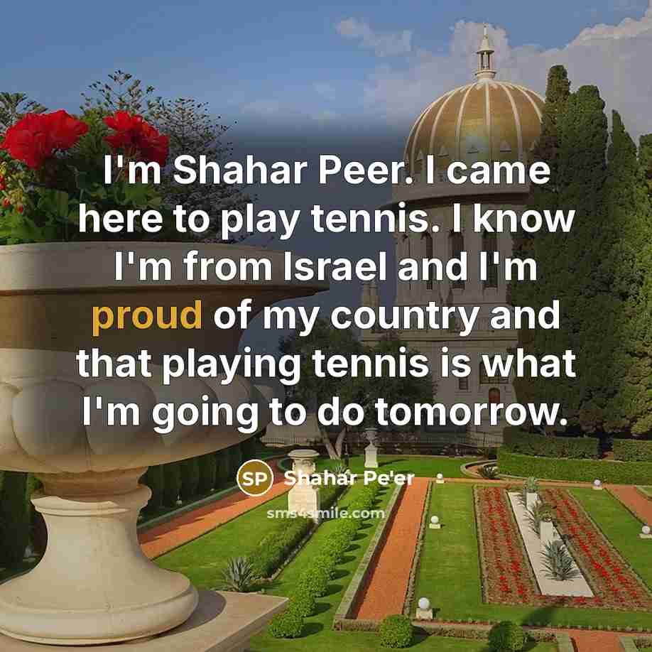 “I'm Shahar Peer. I came here to play tennis. I…” quote by Shahar Pe'er