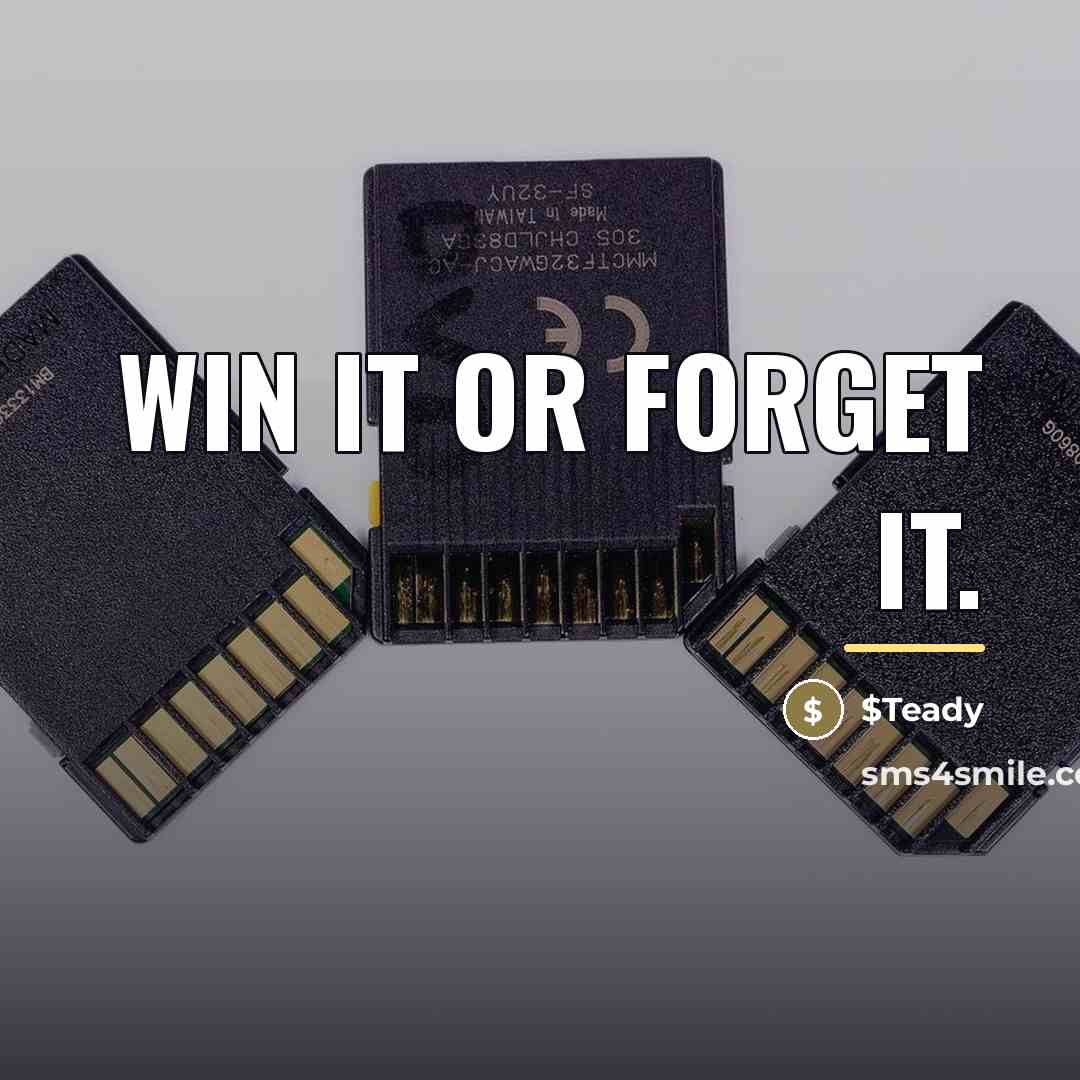 “Win it or forget it.…” quote by $Teady