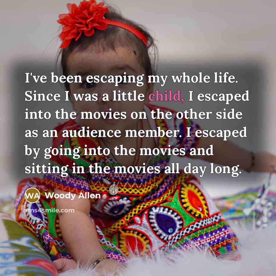 “I've been escaping my whole life. Since I was a…” quote by Woody Allen
