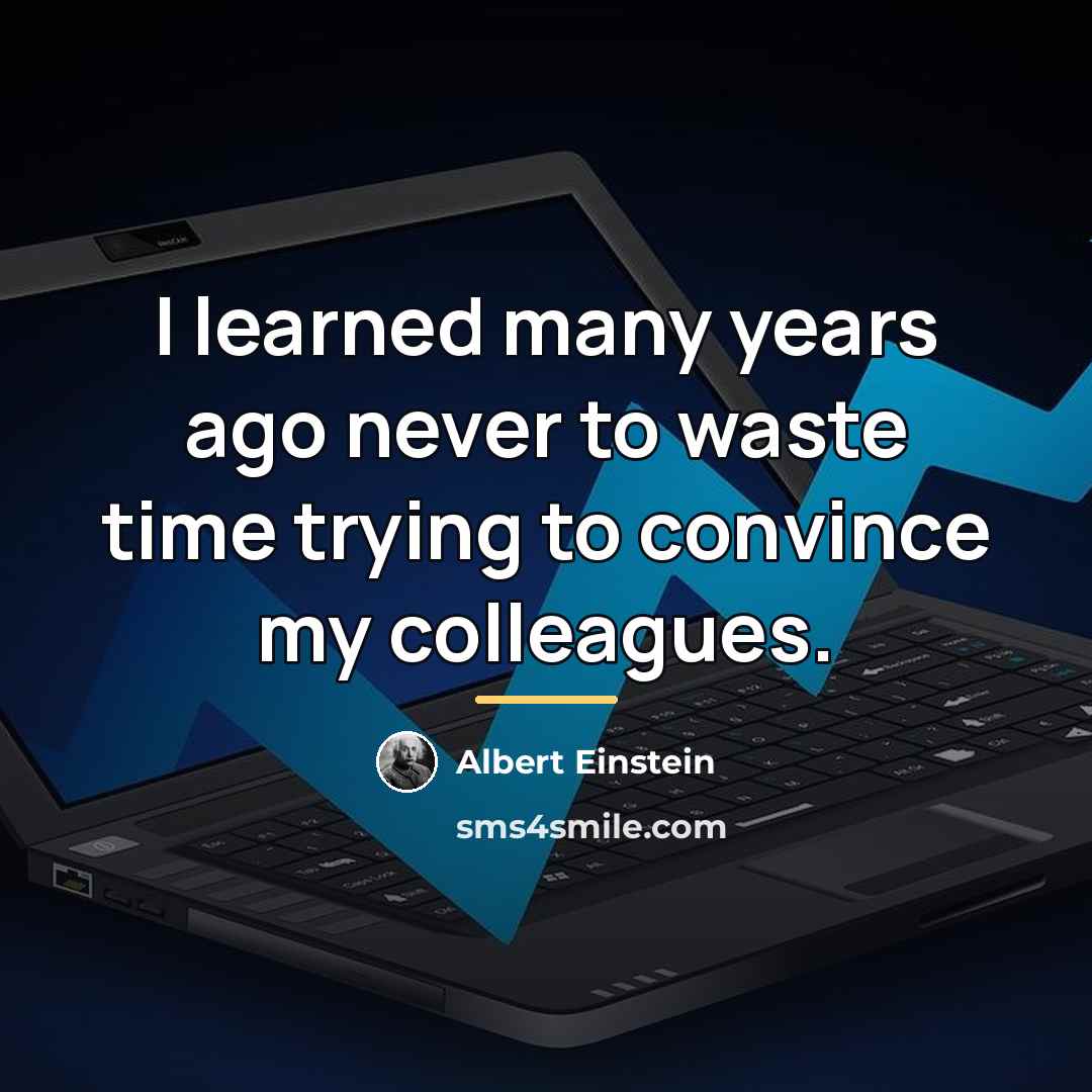 “I learned many years ago never to waste time trying…” quote by Albert Einstein