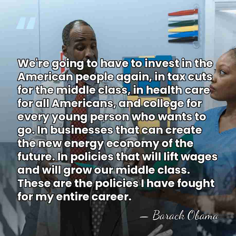 We're going to have to invest in the American people again, in&hellip; - Barack Obama