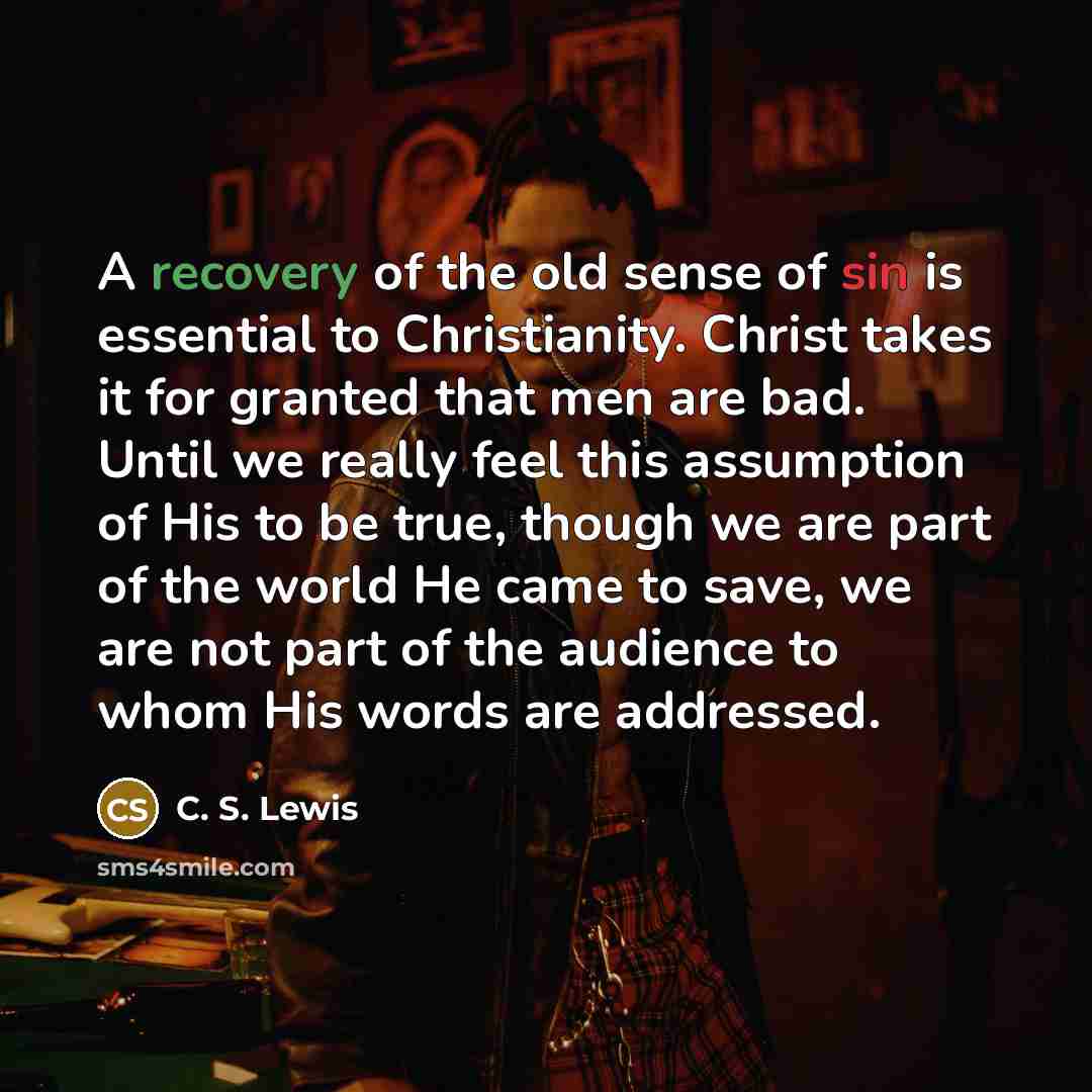 “A recovery of the old sense of sin is essential…” quote by C. S. Lewis