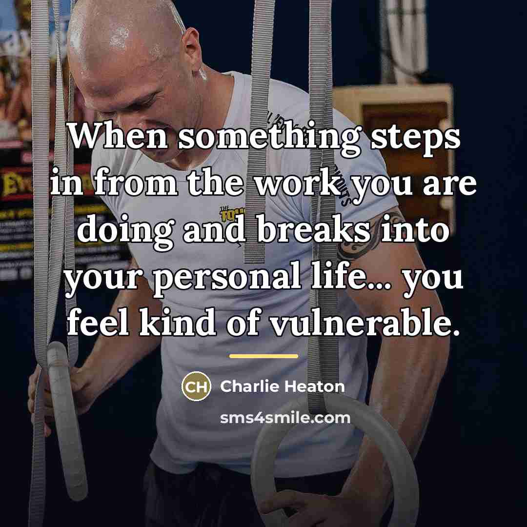 “When something steps in from the work you are doing…” quote by Charlie Heaton