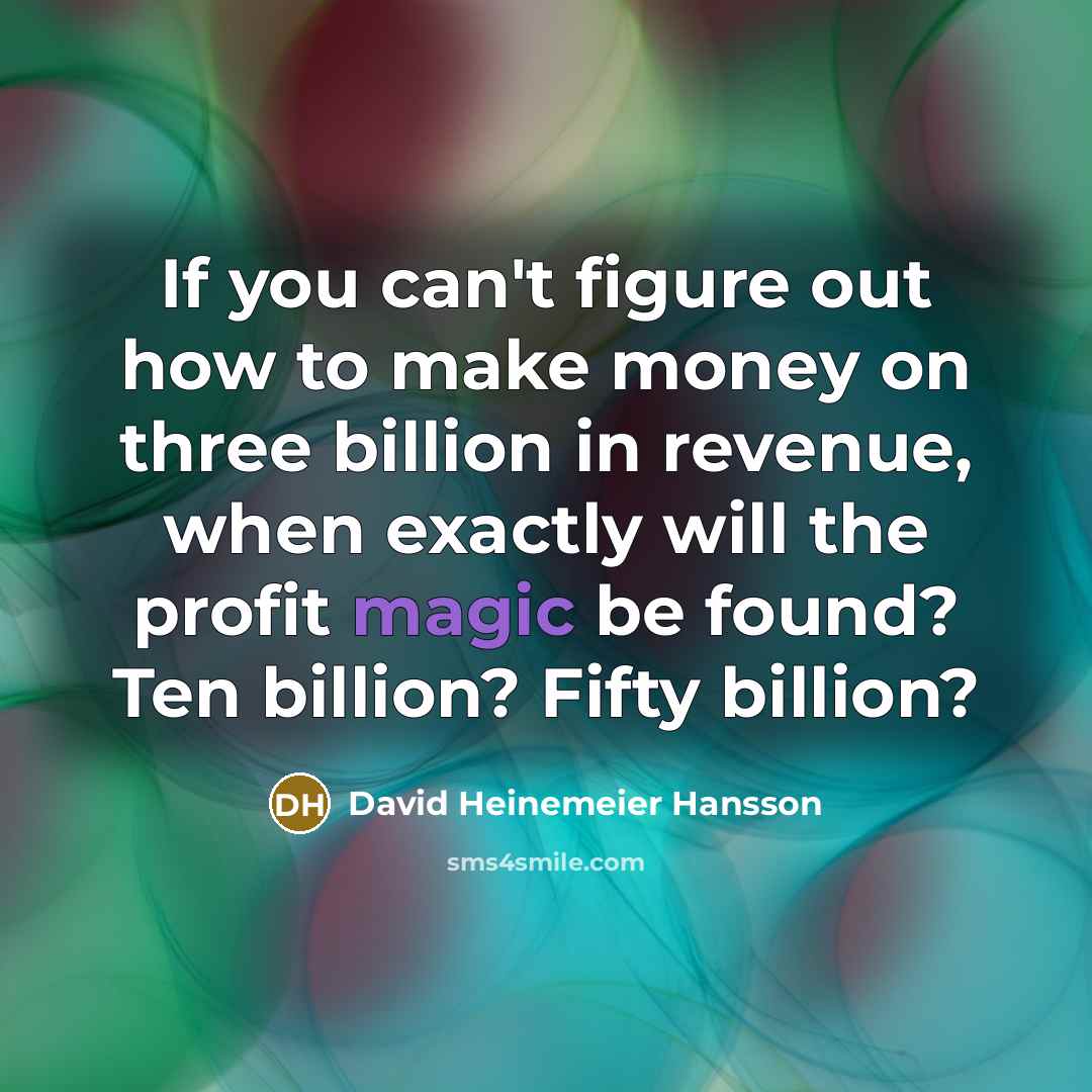 “If you can't figure out how to make money on…” quote by David Heinemeier Hansson