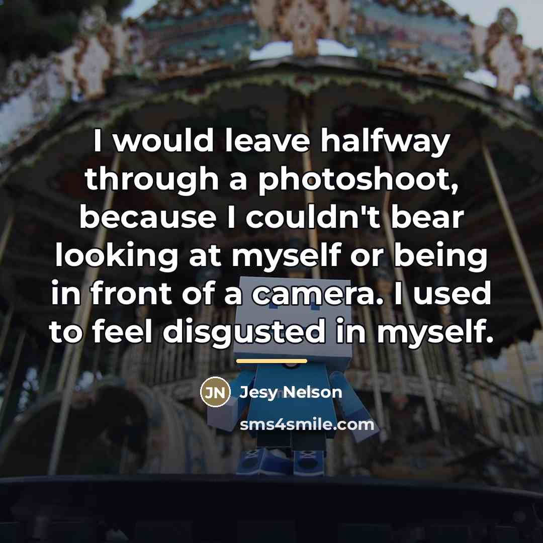 “I would leave halfway through a photoshoot, because I couldn't…” quote by Jesy Nelson