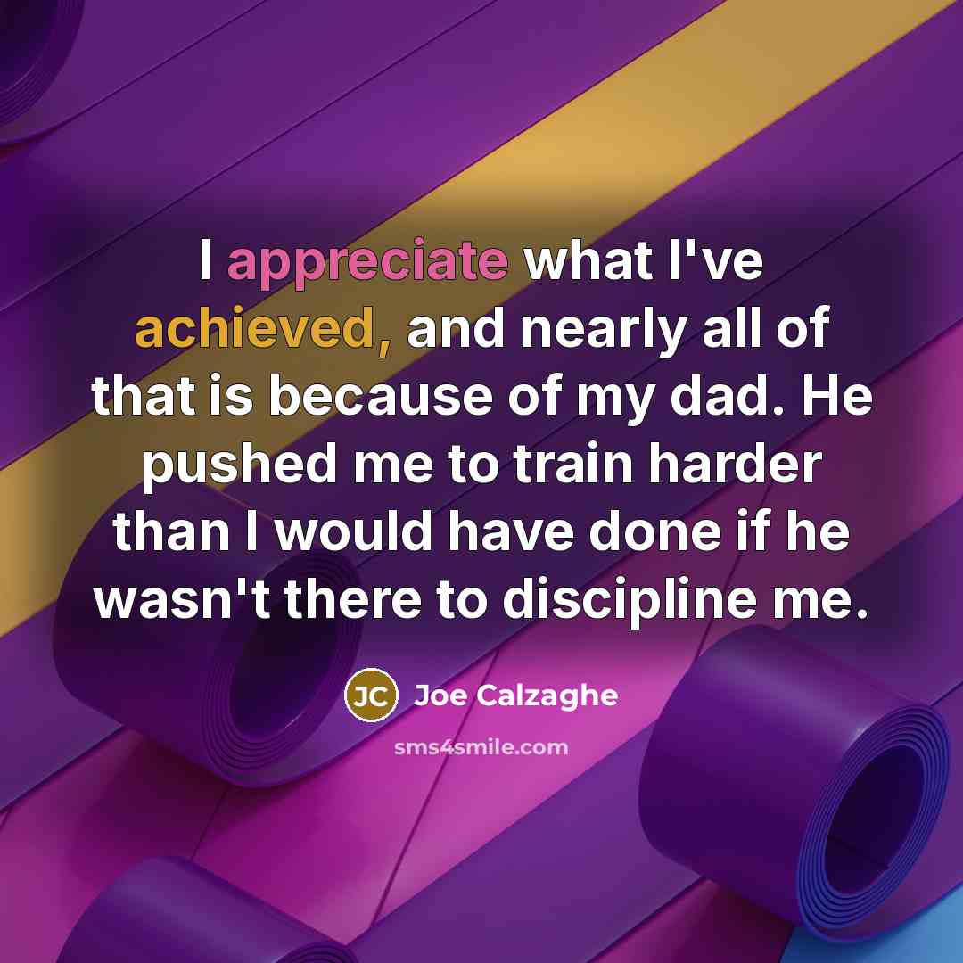 “I appreciate what I've achieved, and nearly all of that…” quote by Joe Calzaghe