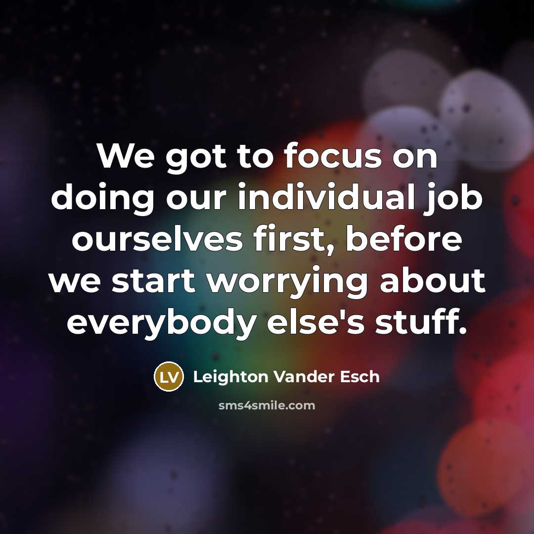 “We got to focus on doing our individual job ourselves…” quote by Leighton Vander Esch