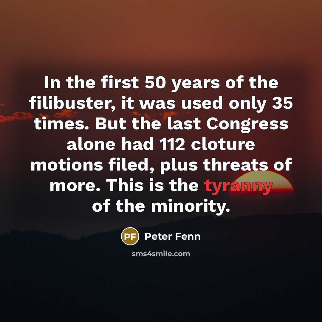 “In the first 50 years of the filibuster, it was…” quote by Peter Fenn