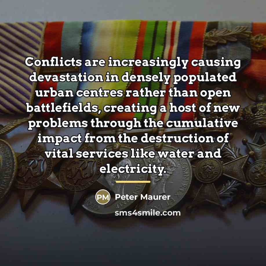 “Conflicts are increasingly causing devastation in densely populated urban centres…” quote by Peter Maurer