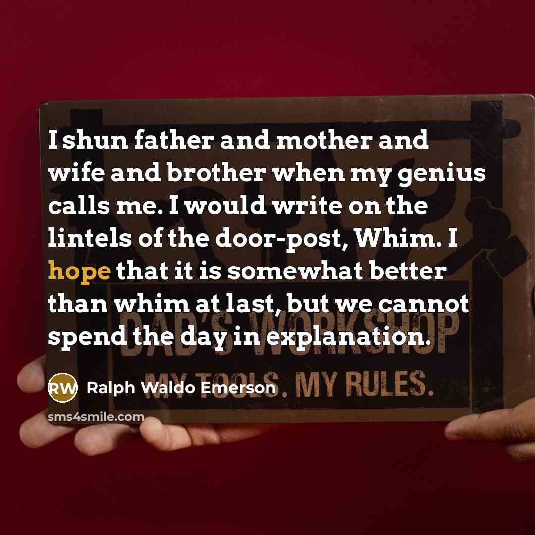 “I shun father and mother and wife and brother when…” quote by Ralph Waldo Emerson