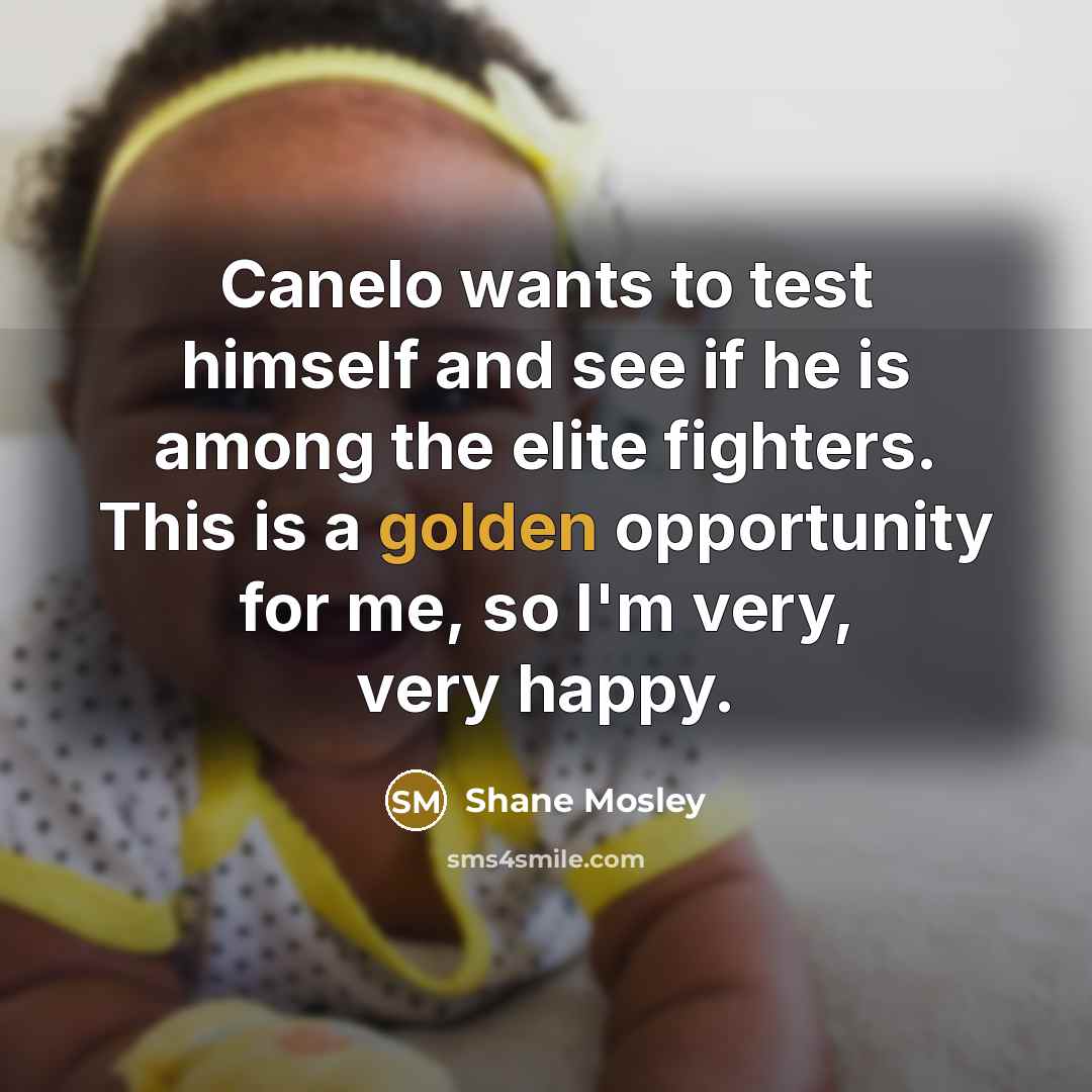“Canelo wants to test himself and see if he is…” quote by Shane Mosley