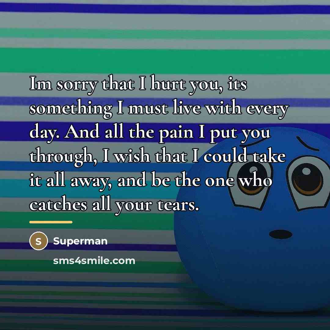 “Im sorry that I hurt you, its something I must…” quote by Superman
