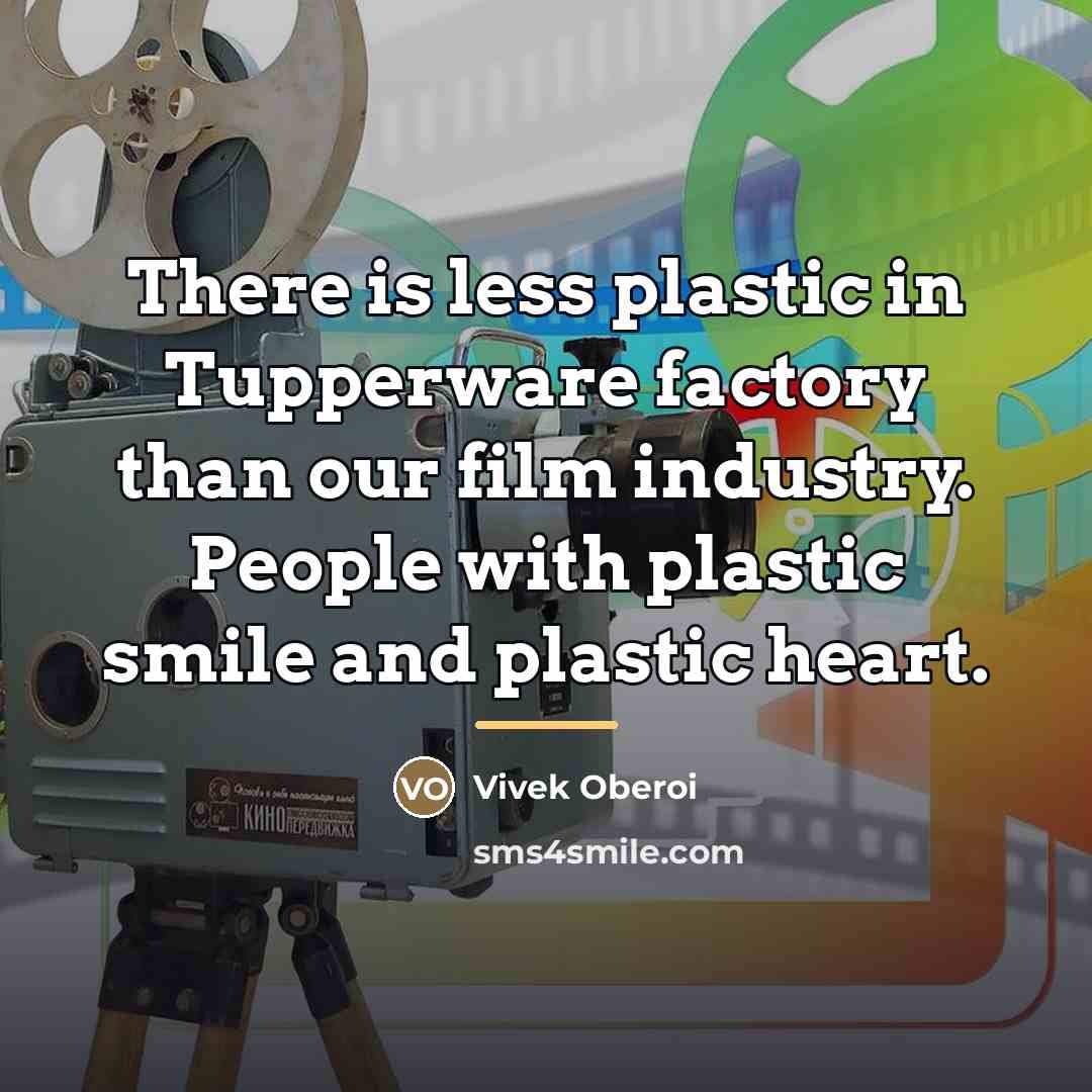 “There is less plastic in Tupperware factory than our film…” quote by Vivek Oberoi